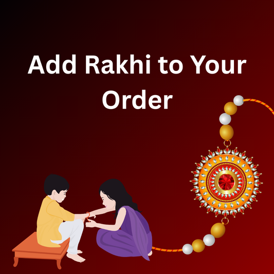 Add Rakhi to your order.